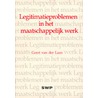 Legitimatieproblemen in het maatschappelijk werk by G. van der Laan