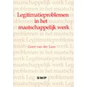 Legitimatieproblemen in het maatschappelijk werk by G. van der Laan