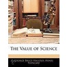 The Value Of Science door Jules Henri Poincare