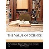 The Value Of Science by Jules Henri Poincare