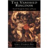 The Vanished Kingdom by James Charles Roy