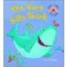 The Very Silly Shark by Jack Tickle