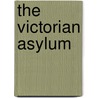The Victorian Asylum door Sarah Rutherford