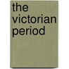 The Victorian Period by Robin Gilmour