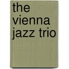 The Vienna Jazz Trio by Tomas Böhm
