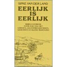Eerlijk is eerlijk by S. van der Land