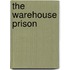 The Warehouse Prison