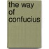 The Way Of Confucius