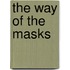 The Way Of The Masks
