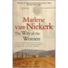 The Way Of The Women by Marlene van Niekerk