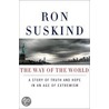 The Way Of The World door Ron Suskind