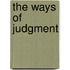 The Ways Of Judgment