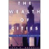 The Wealth of Cities door John O. Norquist