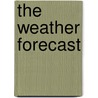 The Weather Forecast by Sarah Fleming
