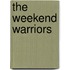 The Weekend Warriors