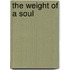 The Weight of a Soul