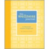 The Wellness Journal by Kathleen Pierce