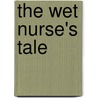 The Wet Nurse's Tale by Erica Eisdorfer