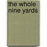 The Whole Nine Yards