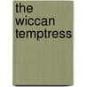 The Wiccan Temptress door Marie Bruce