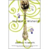 The Will of Wisteria door Denise Hildreth
