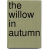 The Willow in Autumn by Andrew Lawrence Markus