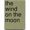 The Wind On The Moon by Eric Linklater