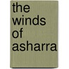 The Winds Of Asharra door Richard Leigh