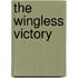 The Wingless Victory
