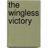 The Wingless Victory door Mary Patricia Willcocks