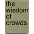 The Wisdom Of Crowds