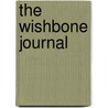 The Wishbone Journal by Roger Worley