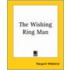 The Wishing Ring Man