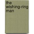 The Wishing-Ring Man
