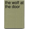 The Wolf At The Door door George Jesson Davis