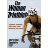The Woman Triathlete by Christina Gandolfo