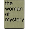 The Woman of Mystery door Hayley DiMarco