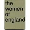 The Women Of England by Barbara Kanner