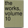 The Works, Volume 10 door Johathan Swift