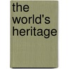 The World's Heritage door Unesco