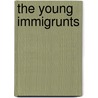 The Young Immigrunts door Jr Ring Lardner