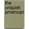 The unquiet american by Jonathan Rosenbaul