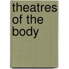 Theatres Of The Body door Joyce McDougall