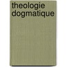 Theologie Dogmatique door Thomas Marie J. Gousset