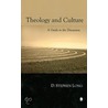 Theology And Culture door Stephen D. Long