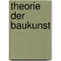 Theorie Der Baukunst
