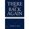 There and Back Again door Albert H. Fein