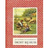 Dicht bij huis door J. Ligthart