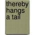 Thereby Hangs A Tail