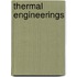 Thermal Engineerings